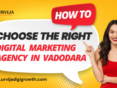 how to choose digital marketing agency in Vadodara