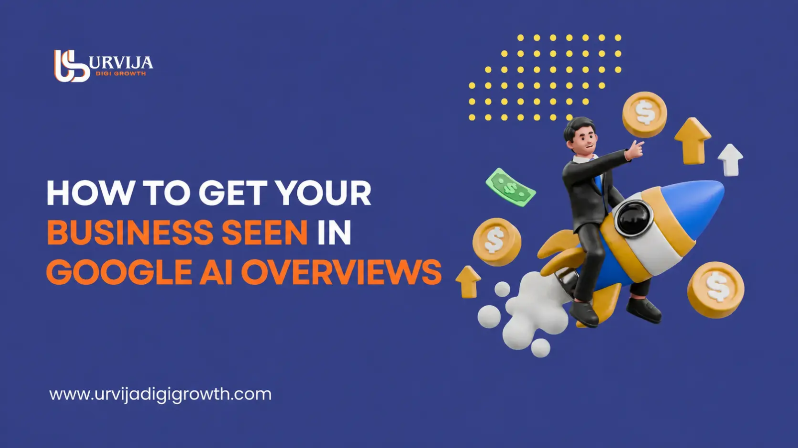 How to Get Your Business Seen in Google AI Overviews