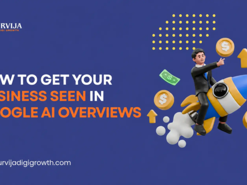 How to Get Your Business Seen in Google AI Overviews