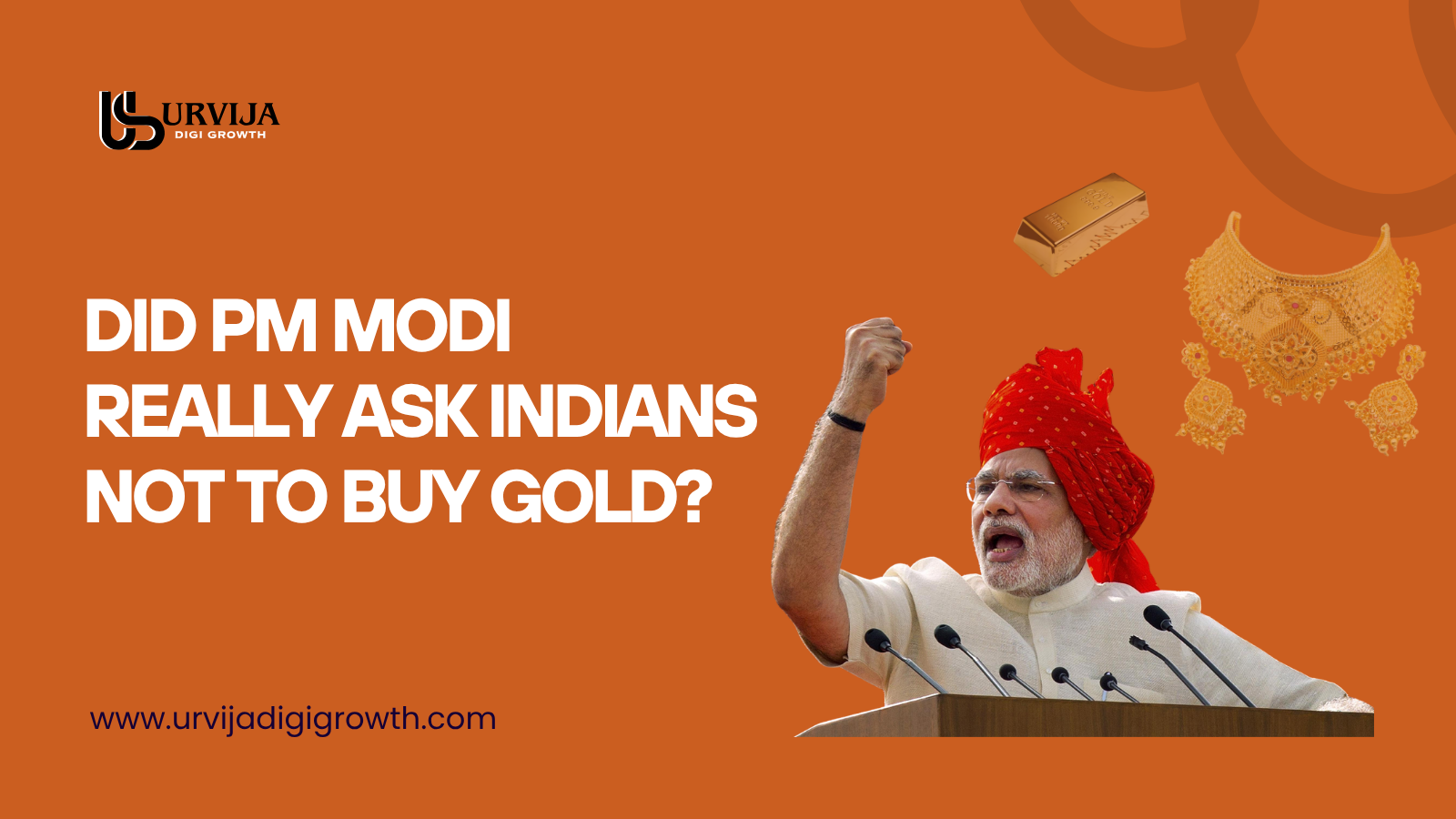Why did Modi ask not to buy gold?