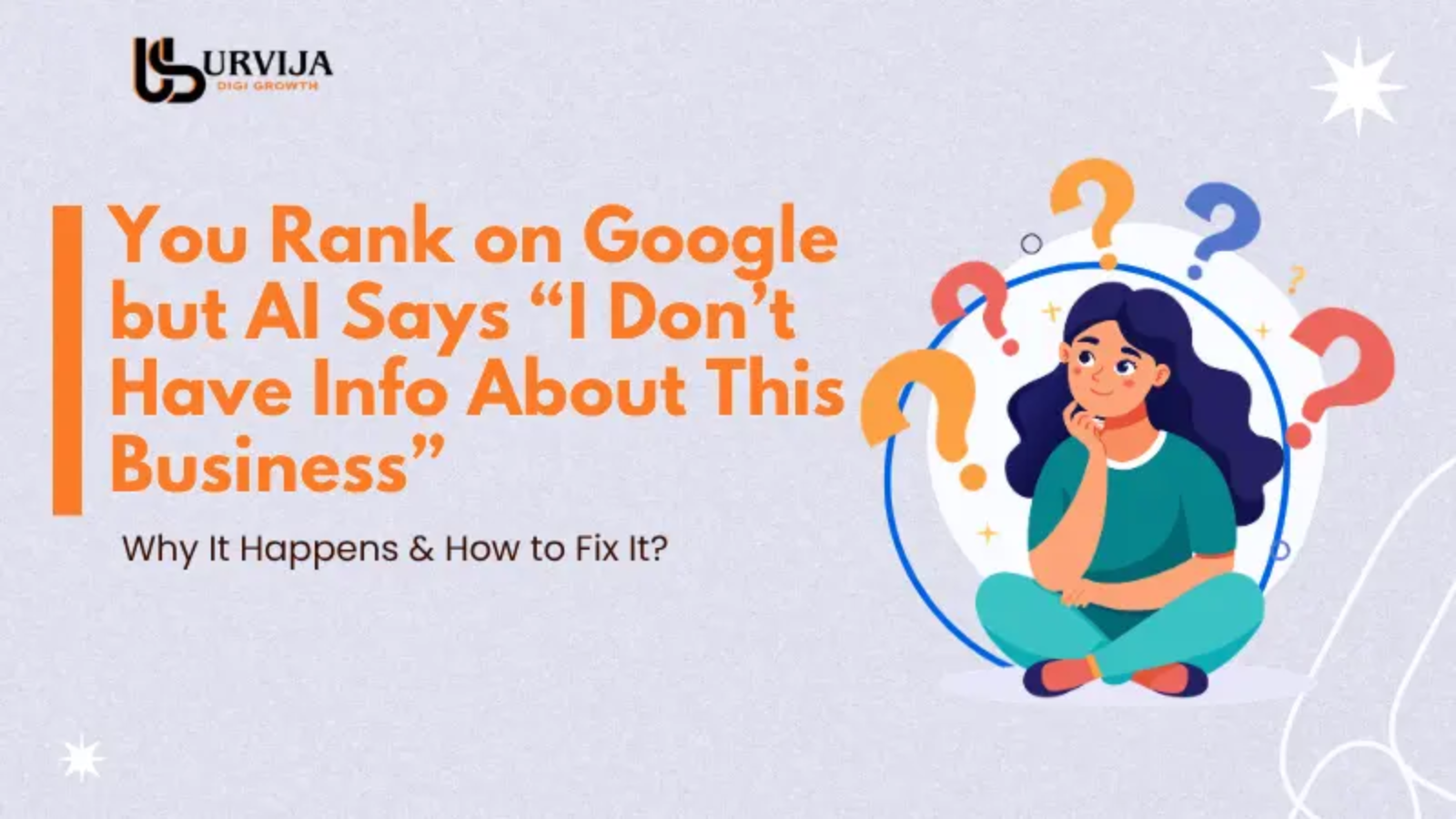 You Rank on Google but AI Says “I Don’t Have Info About This Business” - Why It Happens & How to Fix It