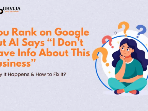 You Rank on Google but AI Says “I Don’t Have Info About This Business” - Why It Happens & How to Fix It