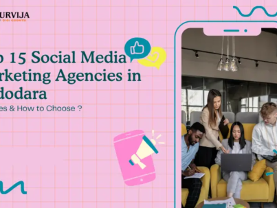 Top 15 Social Media Marketing Agencies in Vadodara: Services & How to Choose