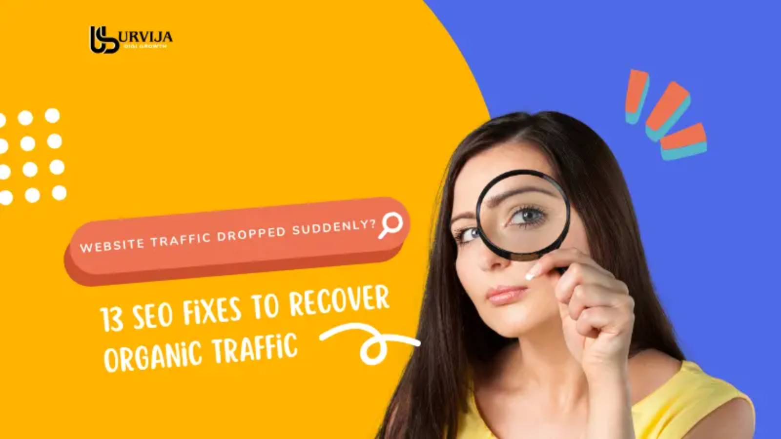 Website Traffic Dropped Suddenly? 13 SEO Fixes to Recover Organic Traffic